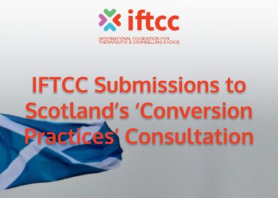 IFTCC Submissions to Scotland’s ‘Conversion Practices’ Consultation