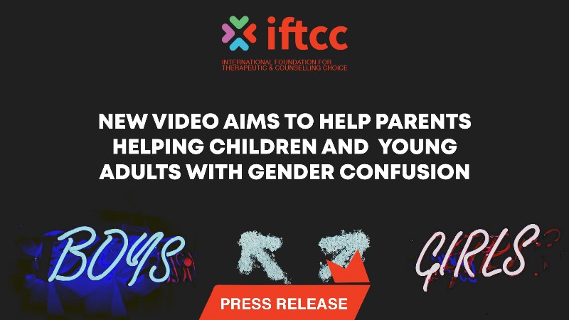 NEW VIDEO AIMS TO HELP PARENTS HELPING CHILDREN AND YOUNG ADULTS WITH GENDER CONFUSION